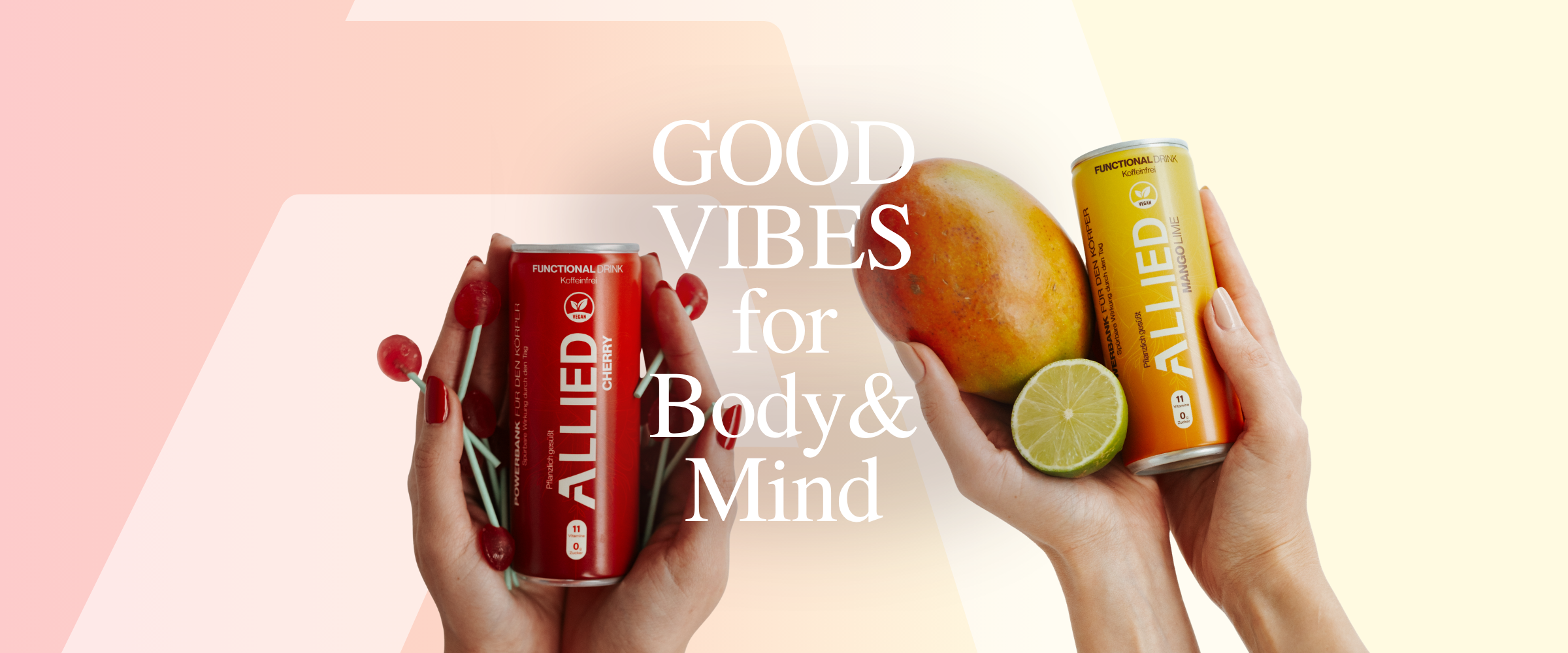 Allied, Mango Lime Dose und Allied Cherry Dose von Händen gehalten. Good vibes for Body & Mind Schriftzug